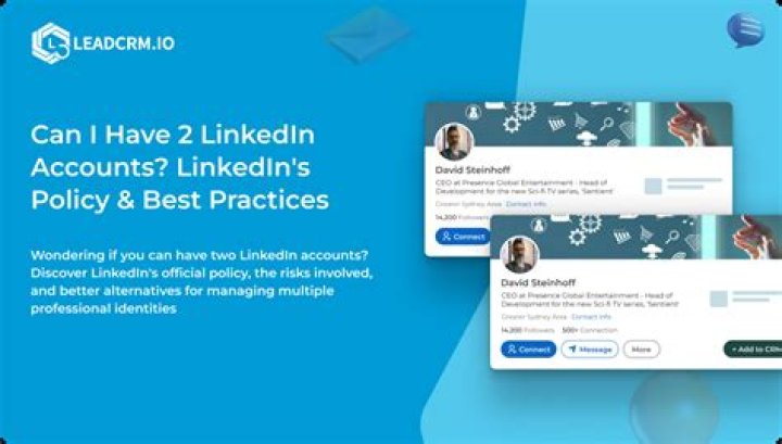 Can I have 2 LinkedIn accounts?