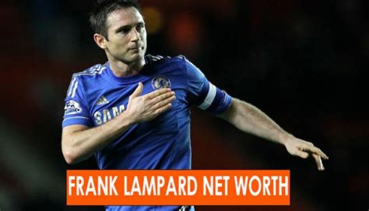 Frank Lampard’s Impressive Net Worth