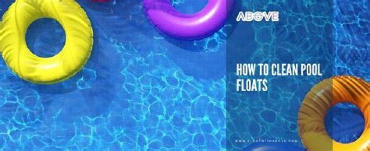 how to clean pool floats?