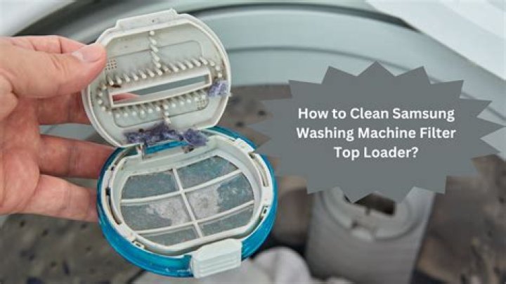 how to clean samsung washing machine filter top loader?