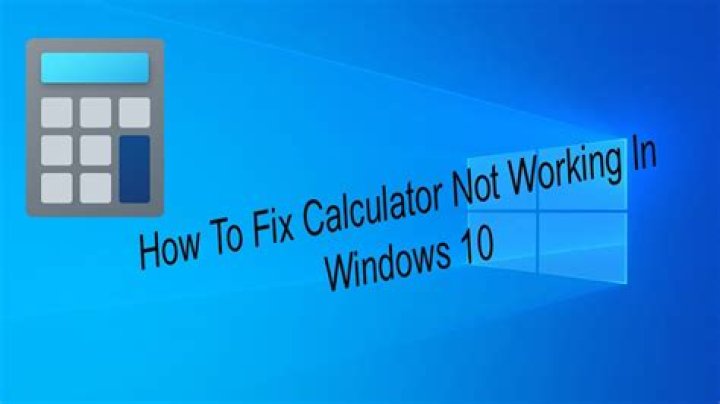 How to Fix Calculator Not Working in Windows 10?