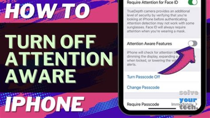 how to turn off attention awareness iphone 11?