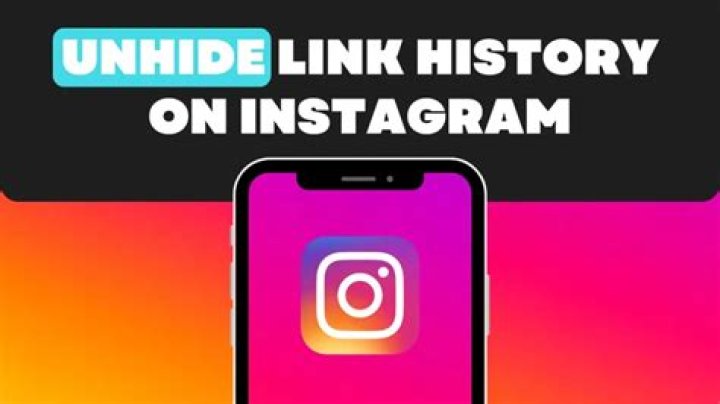how to unhide link history on instagram?