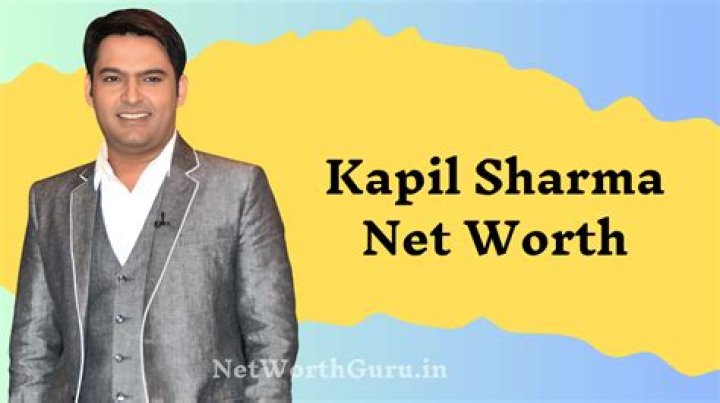 Kapil Sharma's Impressive Net Worth