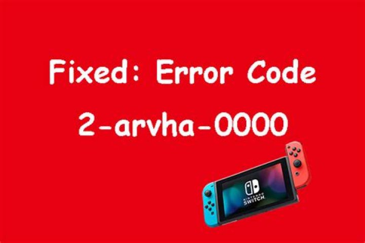 Switch Error Code 2-Arvha-0000, How to Fix Switch Error Code 2-Arvha-0000?