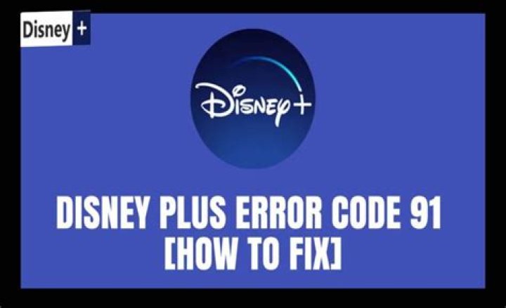 What Is Disney Plus Error Code 91? How To Fix Disney Plus Error Code 91?