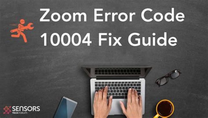 What is Zoom Error Code 10004? Causes and Fixes