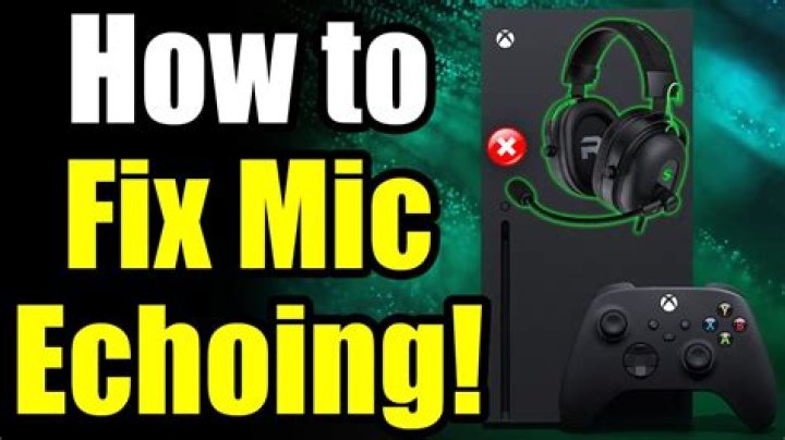 why does my mic echo on xbox?