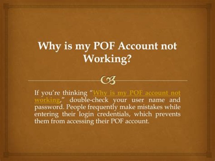 Why is my POF account not working?
