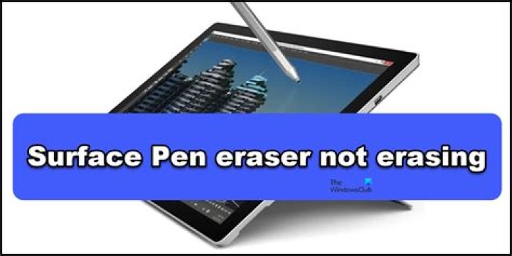 why is my surface pen eraser not working?