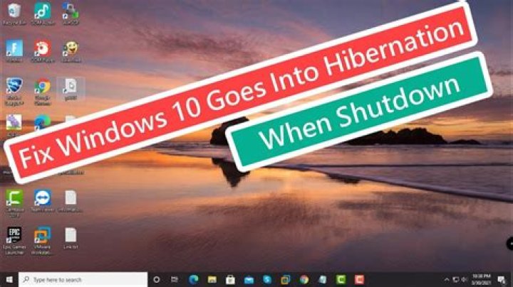Windows 10 Goes Into Hibernation When Shut Down?